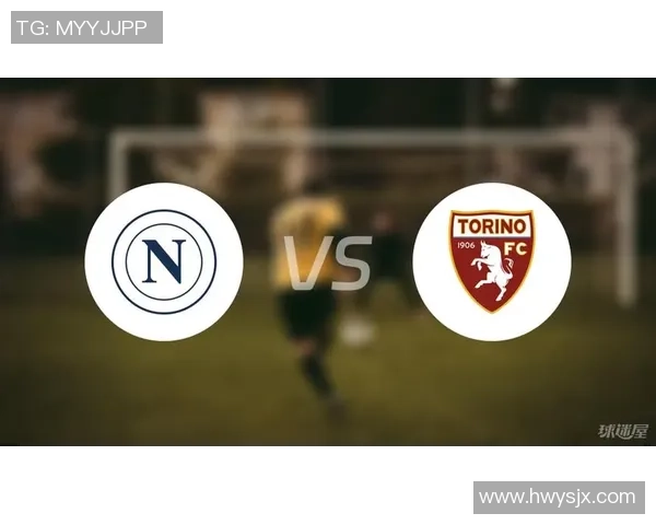 那不勒斯与帕尔马对决前瞻分析及比赛预测 那不勒斯与帕尔马对决前瞻分析及比赛预测